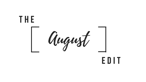 The August Edit